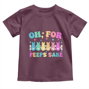 Oh For Peeps Sake Easter Bunny Toddler T Shirt TS10 Maroon Print Your Wear