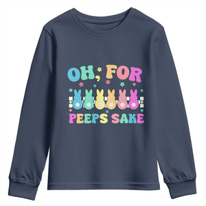 Oh For Peeps Sake Easter Bunny Youth Sweatshirt TS10 Navy Print Your Wear