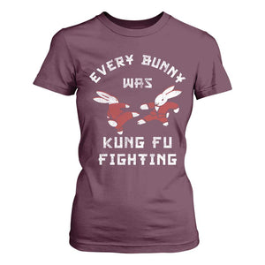 Every Bunny Was Kung Fu Fighting T Shirt For Women Funny Cool Easter Graphic TS10 Maroon Print Your Wear