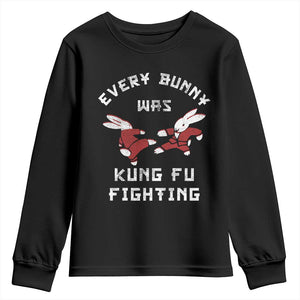 Every Bunny Was Kung Fu Fighting Youth Sweatshirt Funny Cool Easter Graphic TS10 Black Print Your Wear