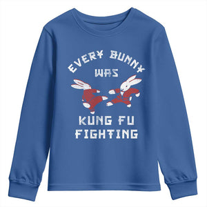 Every Bunny Was Kung Fu Fighting Youth Sweatshirt Funny Cool Easter Graphic TS10 Royal Blue Print Your Wear