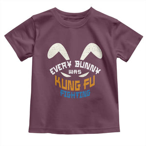 Every Bunny Was Kung Fu Fighting Toddler T Shirt Funny Easter Vintage Rabbit Face TS10 Maroon Print Your Wear