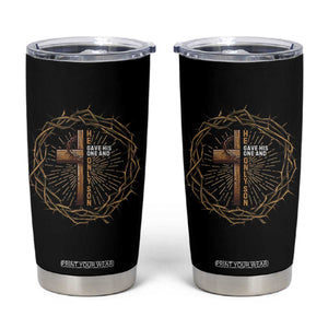 Christian Cross Tumbler Cup Bible John 3:16 Jesus He Gave His Only Son Jesus Christian TS10 Black Print Your Wear
