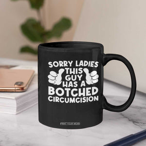 Inappropriate Adult Coffee Mug This Guy Botched Funny Cringe Offensive Humor Men TS10 Print Your Wear