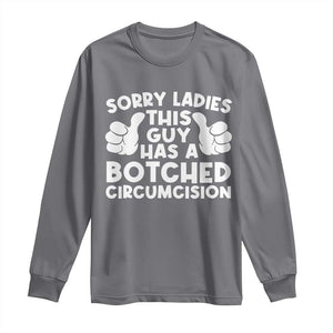 Inappropriate Adult Long Sleeve Shirt This Guy Botched Funny Cringe Offensive Humor Men TS10 Charcoal Print Your Wear