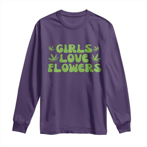 Girls Love Flowers Weed Cannabis Long Sleeve Shirt Funny Marijuana 420 Gift TS10 Purple Print Your Wear