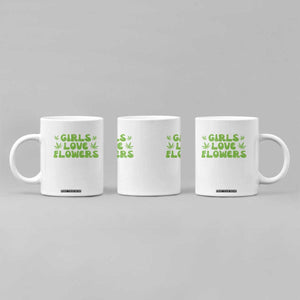 Girls Love Flowers Weed Cannabis Coffee Mug Funny Marijuana 420 Gift TS10 Print Your Wear