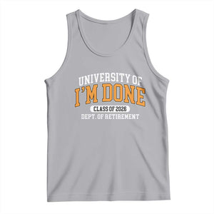 Retired Est 2026 Tank Top Funny University Of I'm Done Class Of 2025 TS10 Athletic Heather Print Your Wear