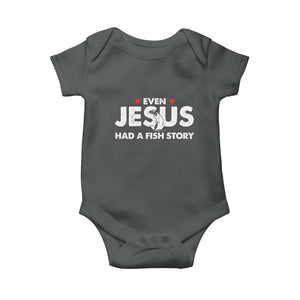 Christian Fishing Baby Onesie Even Jesus Had A Fish Story Funny Fisherman TS10 Dark Heather Print Your Wear