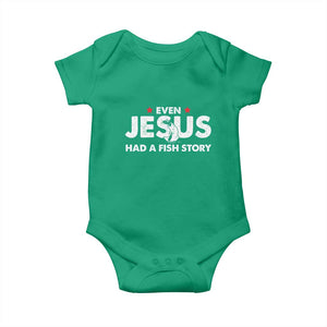 Christian Fishing Baby Onesie Even Jesus Had A Fish Story Funny Fisherman TS10 Irish Green Print Your Wear