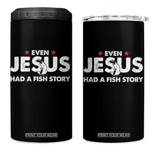 Christian Fishing 4 in 1 Can Cooler Tumbler Even Jesus Had A Fish Story Funny Fisherman TS10 One Size: 16 oz Black Print Your Wear