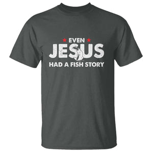 Christian Fishing T Shirt Even Jesus Had A Fish Story Funny Fisherman TS10 Dark Heather Print Your Wear