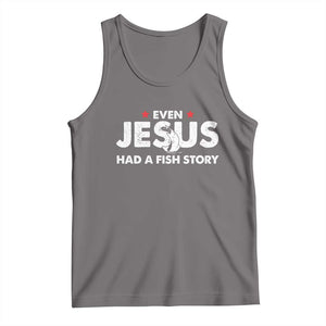 Christian Fishing Tank Top Even Jesus Had A Fish Story Funny Fisherman TS10 Deep Heather Print Your Wear