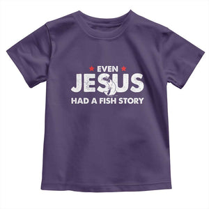 Christian Fishing Toddler T Shirt Even Jesus Had A Fish Story Funny Fisherman TS10 Purple Print Your Wear