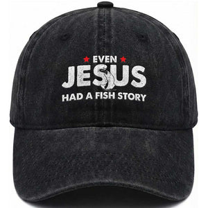 Christian Fishing Washed Cotton Baseball Cap Even Jesus Had A Fish Story Funny Fisherman