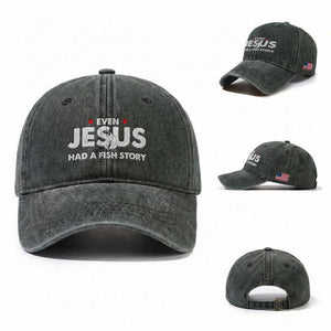 Christian Fishing Washed Cotton Baseball Cap Even Jesus Had A Fish Story Funny Fisherman