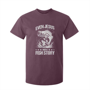 Funny Fishing T Shirt For Kid Even Jesus Had A Fish Story Funny Christian Fisherman TS10 Maroon Print Your Wear