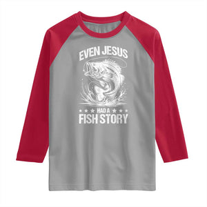 Funny Fishing Raglan Shirt Even Jesus Had A Fish Story Funny Christian Fisherman TS10 Sport Gray Red Print Your Wear