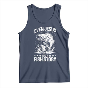 Funny Fishing Tank Top Even Jesus Had A Fish Story Funny Christian Fisherman TS10 Navy Print Your Wear