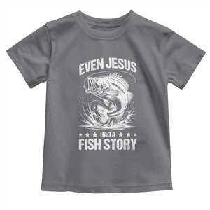 Funny Fishing Toddler T Shirt Even Jesus Had A Fish Story Funny Christian Fisherman TS10 Charcoal Print Your Wear