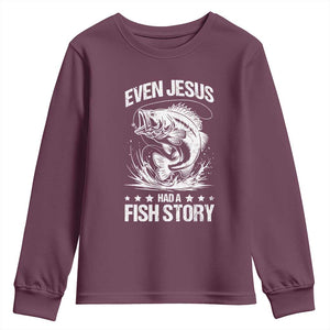 Funny Fishing Youth Sweatshirt Even Jesus Had A Fish Story Funny Christian Fisherman TS10 Maroon Print Your Wear