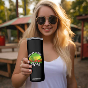Jamaican Reggae Vibes Skinny Tumbler Retro Rasta Sunset Chill Chillin Di Right Way TS10 Print Your Wear