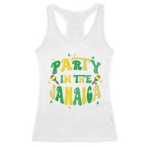 Party in The Jamaica Racerback Tank Top Funny Jamaican Independence Day TS10 White Print Your Wear