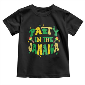 Party in The Jamaica Toddler T Shirt Funny Jamaican Independence Day TS10 Black Print Your Wear