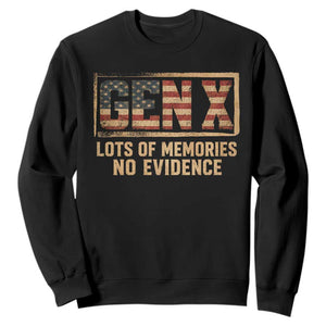 Funny Saying Sarcastic Gen X Lots of Memories No Evidence Sweatshirt Vintage American Flag