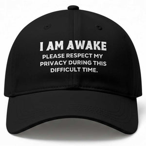 Funny Saying Baseball Cap I Am Awake Please Respect My Privacy Sarcastic Ironic