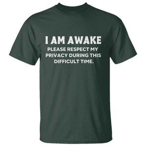 Funny Saying T Shirt I Am Awake Please Respect My Privacy Sarcastic Ironic