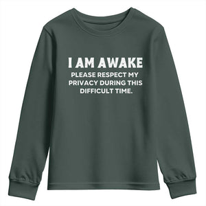 Funny Saying Youth Sweatshirt I Am Awake Please Respect My Privacy Sarcastic Ironic