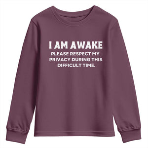 Funny Saying Youth Sweatshirt I Am Awake Please Respect My Privacy Sarcastic Ironic