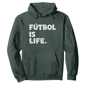 Futbol is Life Hoodie Funny Soccer Gift For Football Players Fans TS10 Dark Forest Green Print Your Wear