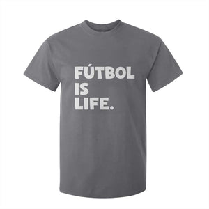 Futbol is Life T Shirt For Kid Funny Soccer Gift For Football Players Fans TS10 Charcoal Print Your Wear