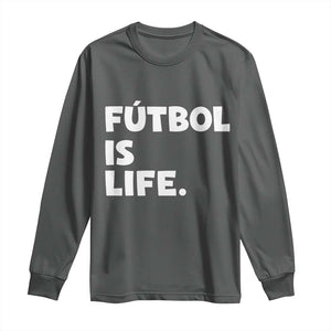 Futbol is Life Long Sleeve Shirt Funny Soccer Gift For Football Players Fans TS10 Dark Heather Print Your Wear