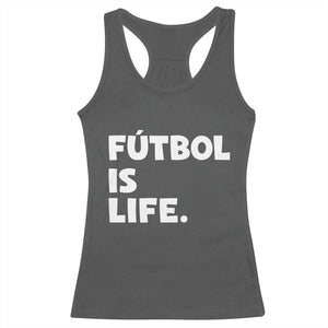 Futbol is Life Racerback Tank Top Funny Soccer Gift For Football Players Fans TS10 Dark Heather Print Your Wear