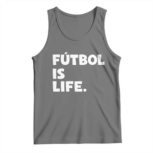 Futbol is Life Tank Top Funny Soccer Gift For Football Players Fans TS10 Black Heather Print Your Wear