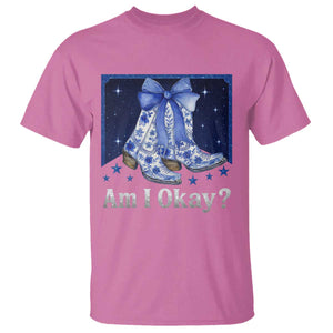 Am I Okay T Shirt Boot Cowgirl Coquette Bow TS10 Azalea Print Your Wear