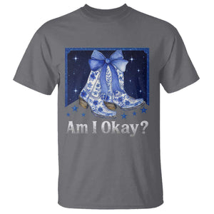Am I Okay T Shirt Boot Cowgirl Coquette Bow TS10 Charcoal Print Your Wear