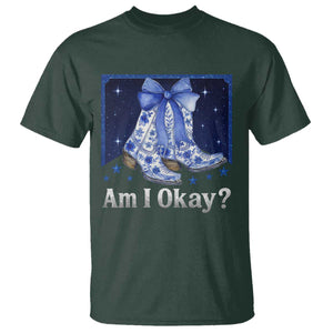 Am I Okay T Shirt Boot Cowgirl Coquette Bow TS10 Dark Forest Green Print Your Wear