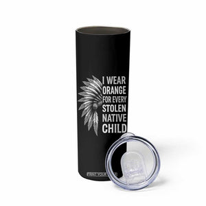 I Wear Orange For Every Stolen Native Child Skinny Tumbler Orange Day TS10 Print Your Wear