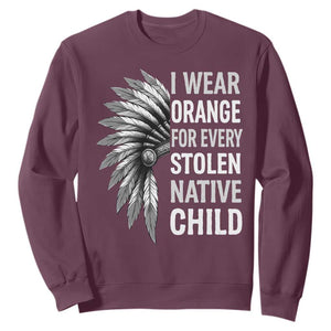 I Wear Orange For Every Stolen Native Child Sweatshirt Orange Day TS10 Maroon Print Your Wear
