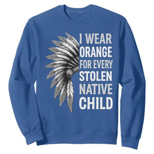 I Wear Orange For Every Stolen Native Child Sweatshirt Orange Day TS10 Royal Blue Print Your Wear