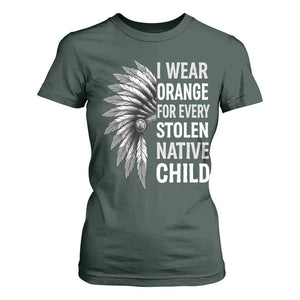 I Wear Orange For Every Stolen Native Child T Shirt For Women Orange Day TS10 Dark Forest Green Print Your Wear