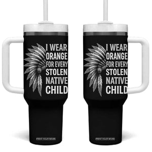 I Wear Orange For Every Stolen Native Child Tumbler With Handle Orange Day TS10 One Size: 40 oz Black Print Your Wear
