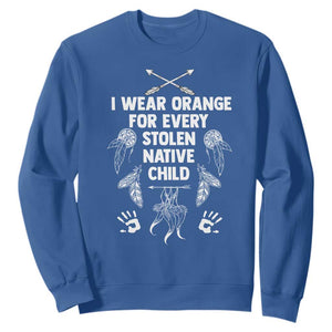 I Wear Orange For Every Stolen American Native Child Sweatshirt TS10 Royal Blue Print Your Wear