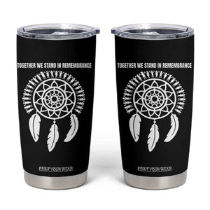 Native American Every Child Tumbler Cup Together We Stand in Remembrance TS10 Black Print Your Wear