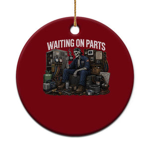 Waiting On Parts HVAC Tech Skeleton Funny Mechanic Graphic Ceramic Ornament