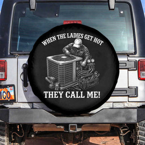 Funny HVAC Technician Graphic Spare Tire Cover When The Ladies Get Hot They Call Me